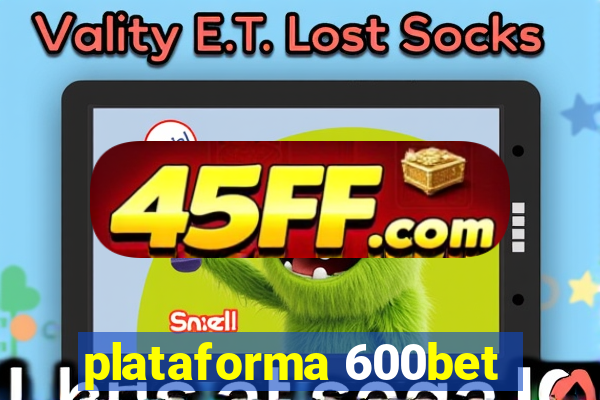 plataforma 600bet